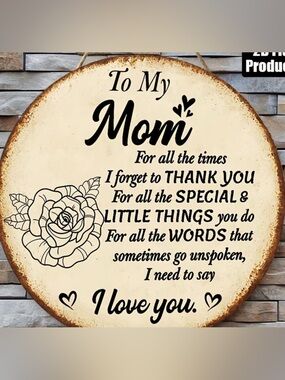 To My Mom Decorative Wall Sign - I Love You